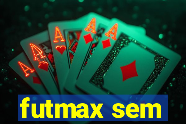 futmax sem